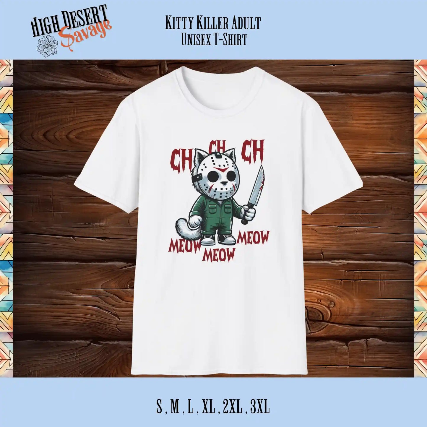 Kitty Killer CH CH CH graphic horror film parody tee printed on white unisex tee