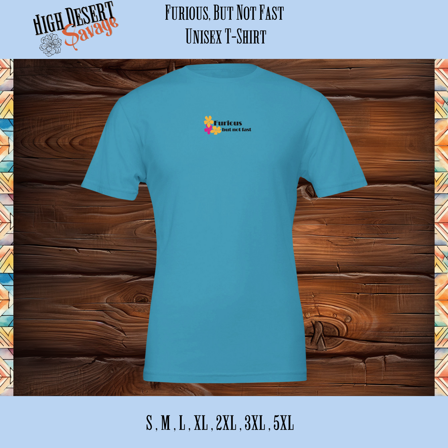 aqua unisex bellatshirt with furious but not fast graphic on the chest area