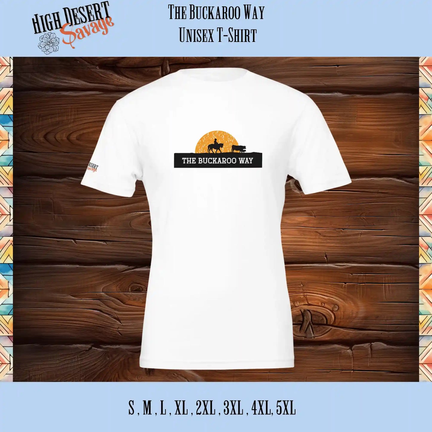 The Buckaroo Way unisex tee captures the spirit of the American West with a striking silhouette of a buckaroo herding cattle on horseback, set against the backdrop of a radiant sun on a white Bella T-Shirt