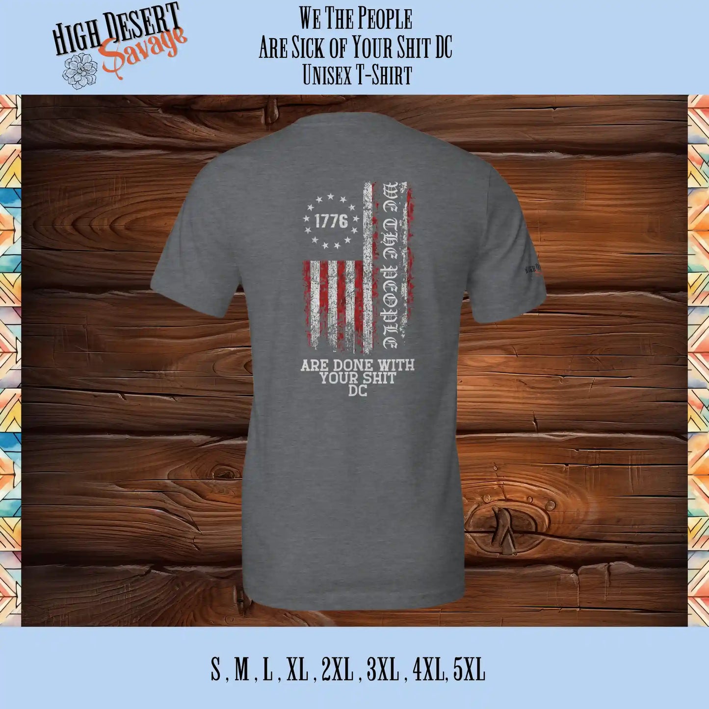 We The People with the 1776 Flag and "Are Done With Your Shit DC" underneath in color (red & white) printed on the back of a Bella Unisex T-shirt in Heather Storm