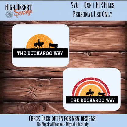 High Desert Savage's Buckaroo Way SVG / DXF / EPS cut file that includes two different sun variations with silohouttes of a buckaroo on horseback following two cows