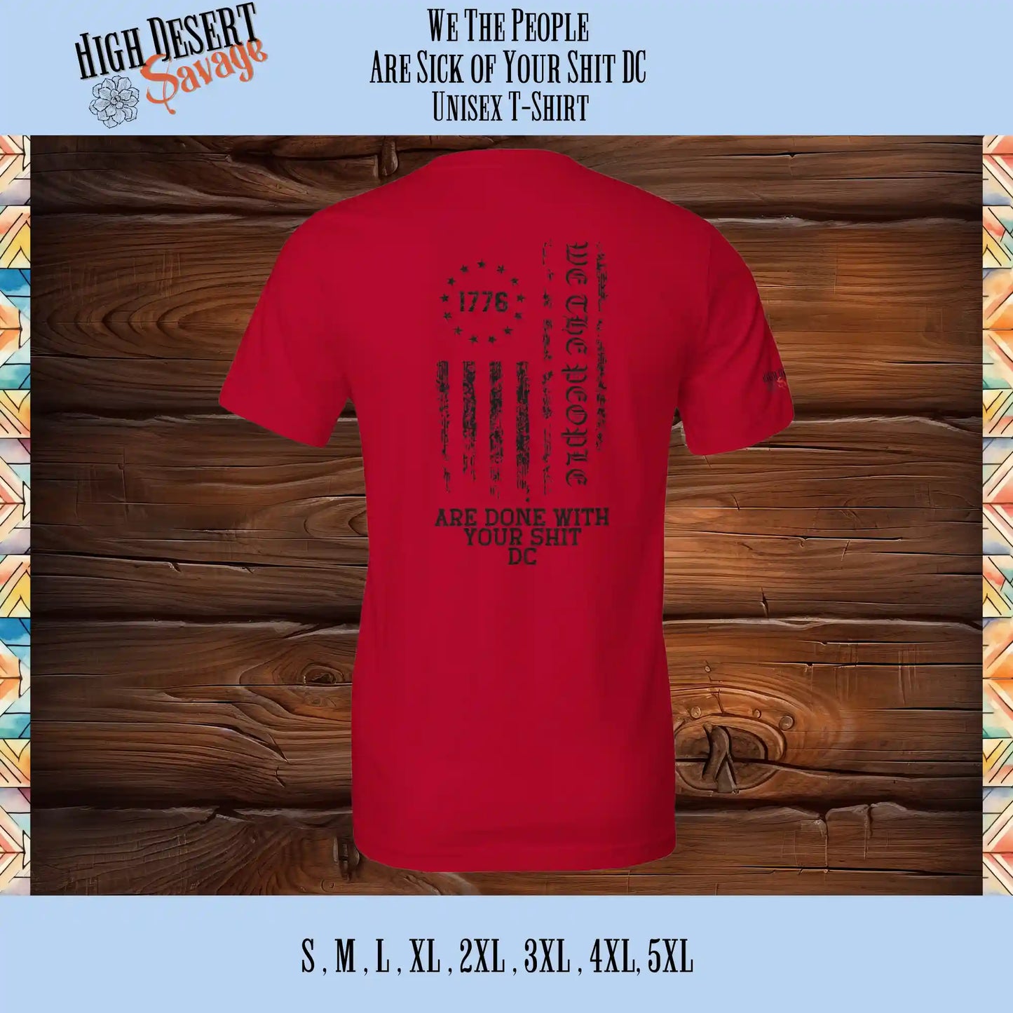 We The People with the 1776 Flag and "Are Done With Your Shit DC" in black printed on the back of a Bella Unisex T-shirt in Red