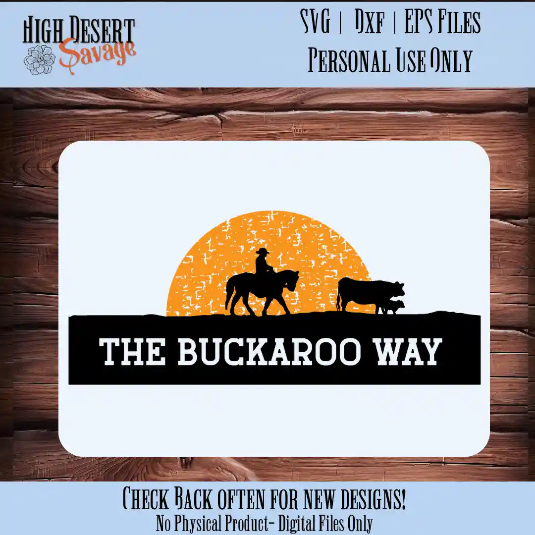 High Desert Savage's Buckaroo Way SVG / DXF / EPS cut file that depicts silohouttes of a buckaroo on horseback following two cows with a single sun