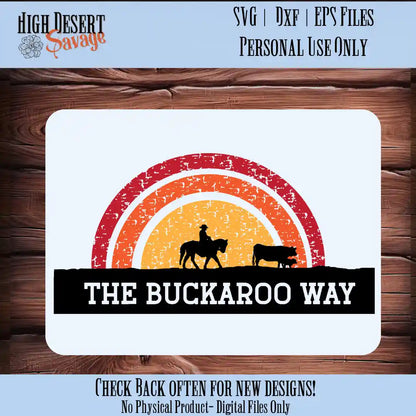 High Desert Savage's Buckaroo Way SVG / DXF / EPS cut file that depicts silohouttes of a buckaroo on horseback following two cows with a triple ray sun